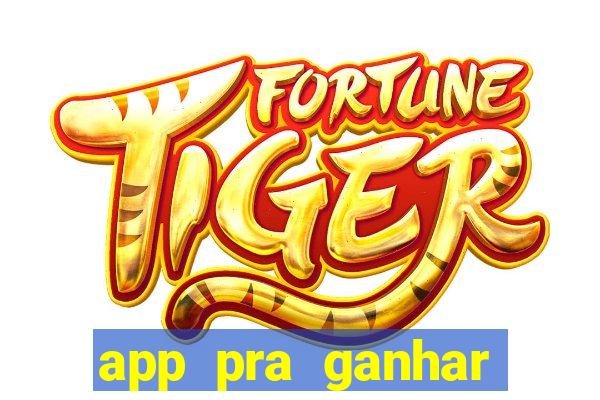 app pra ganhar dinheiro jogando